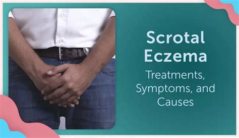 Scrotal Eczema: Treatments, Symptoms, and Causes | MyEczemaTeam