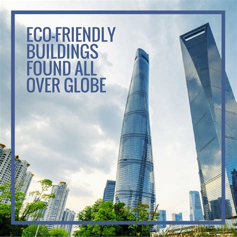 Eco-Friendly Buildings Found All Over Globe - Eco-Office Gals