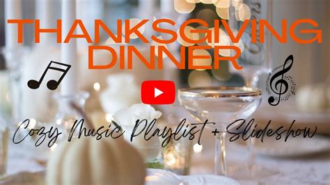 🎼COZY THANKSGIVING MUSIC PLAYLIST & SLIDESHOW | THANKSGIVING DINNER ...