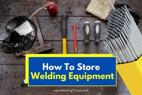 The Right Way to Store Welding Equipment