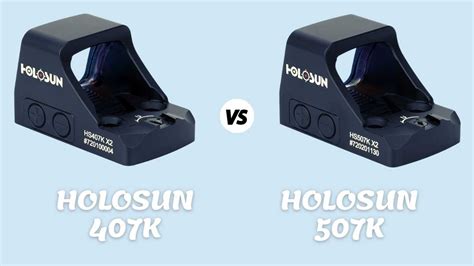 Holosun 407k Vs 507k - Choose Your Right Red Dot