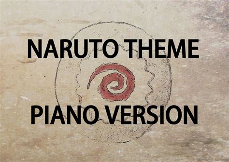 Naruto Main Theme - Piano Cover | Naruto, Piano cover, Main theme