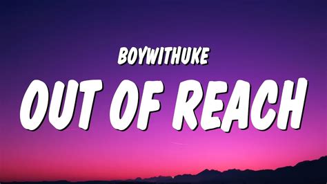 BoyWithUke - Out Of Reach (Lyrics) Acordes - Chordify