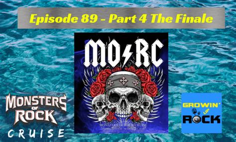 Monsters Of Rock Cruise Finale Part 4 - EP089 - Growin' Up Rock