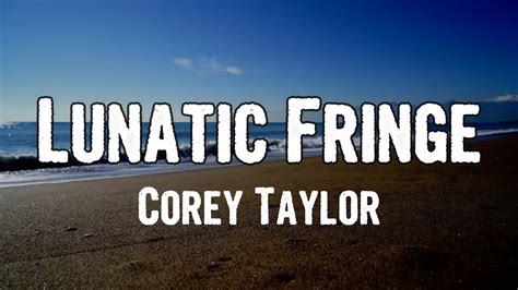 Corey Taylor - Lunatic Fringe (Lyrics) Chords - Chordify