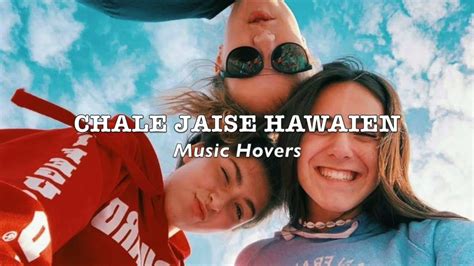 Chale Jaise Hawaien (Slowed & Reverbed) - YouTube