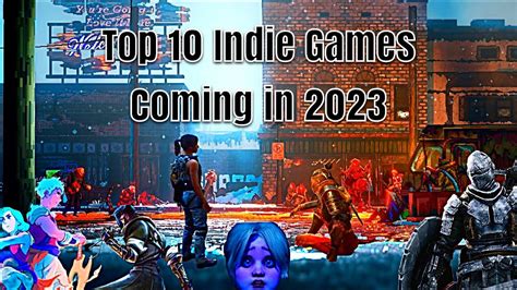 TOP 10 INDIE GAMES COMING IN 2023 - YouTube