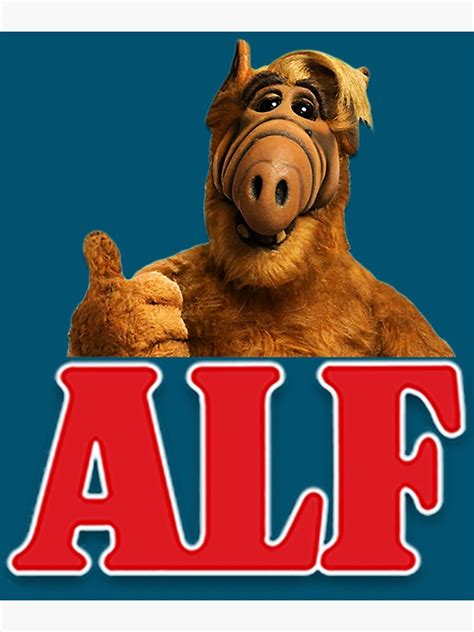 "ALF - Alien Life Form " Poster for Sale by BakerJena | Redbubble