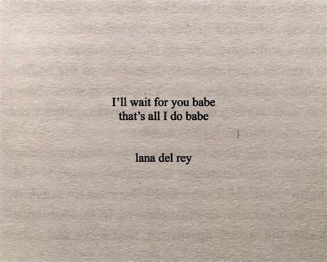 Lana Del Rey Quotes – Telegraph