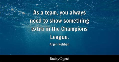 Top 10 Champions League Quotes - BrainyQuote