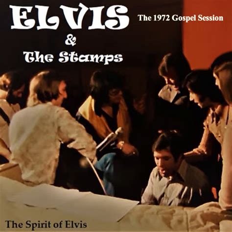 Elvis & The Stamps - The 1972 Gospel Session