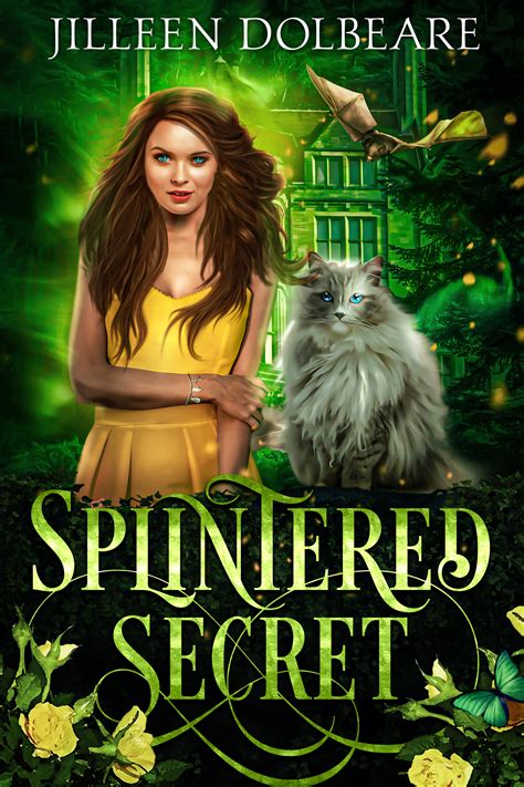 Splintered Secret (Splintered Magic #5) by Jilleen Dolbeare | Goodreads