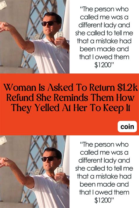 Woman is asked to return $1 2k refund she reminds them how they yelled at her to keep it – Artofit