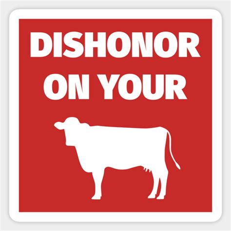 Dishonor On Your Cow - Disney - Sticker | TeePublic