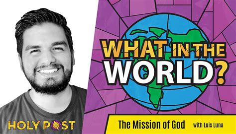 What in the World? EPISODE 4: The Mission of God