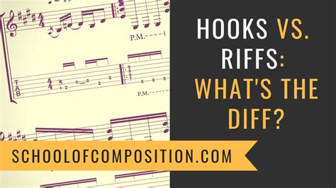 What's the Difference Between a Hook and a Riff? | School of Composition