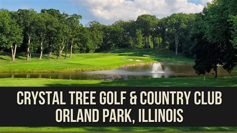 Crystal Tree Golf and Country Club in Orland Park, Illinois - YouTube