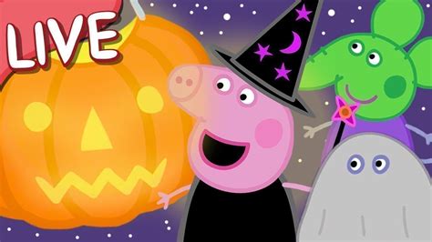 Peppa Pig Full Episodes 🔴 LIVE! Spooky Halloween Episodes STREAMING NOW 🎃 Kids Videos 💕 - YouTube