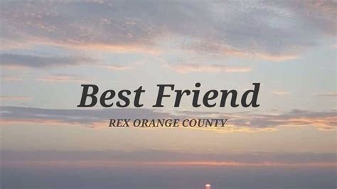 Rex Orange County - Best Friend [Lyrics] - YouTube