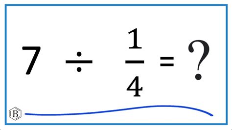 7 Divided by 1/4 (Seven Divided by One-Fourth) - YouTube