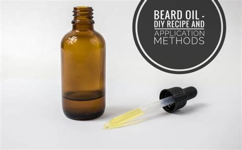 Beard Oil - DIY Recipe And Application Methods - Satthwa Blog