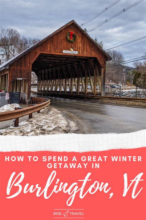 How to spend a great winter getaway in Burlington, Vermont — BRB Travel ...