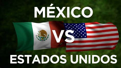 México VS Estados Unidos - Velo con Nosotros! - YouTube