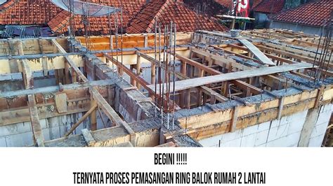 Tips Pemasangan Ring Balok Rumah 2 Lantai - YouTube