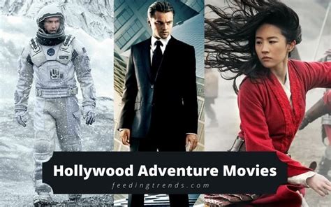 60 Hollywood Adventure Movies That Are Best Of All Time | Feeding Trends