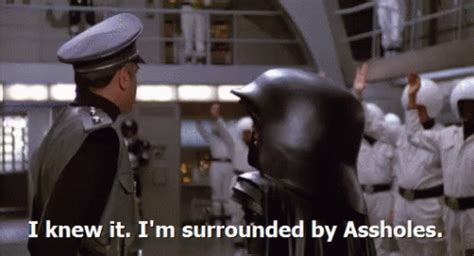 Assholes Spaceballs GIF - Assholes Spaceballs Surrounded - Discover & Share GIFs