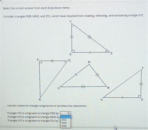 Solved: Select the correct answer from each drop-down menu. Consider triangles PQR, MNO, and STU ...