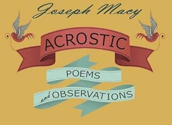 Acrostic Poems and Observations: Macy, Joseph: 9780982753132: Amazon ...