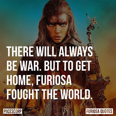 Furiosa Mad Max Saga Quotes - PiiCESCORP