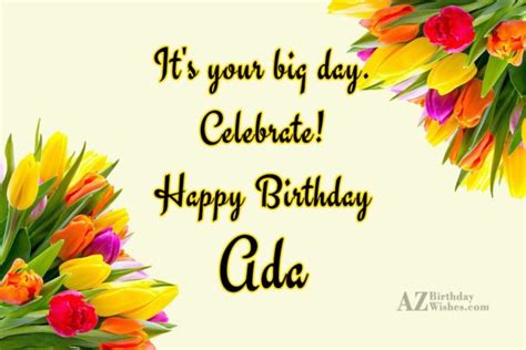 Happy Birthday Ada - AZBirthdayWishes.com