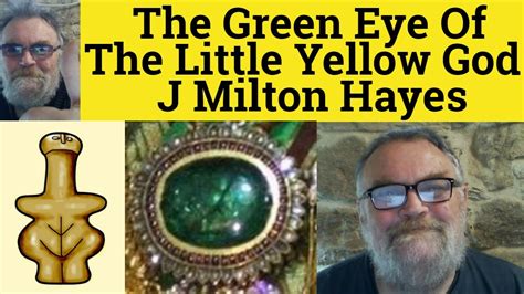 🔵 The Green Eye Of The Little Yellow God - J Milton Hayes - Analysis ...