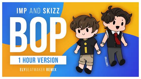 Impulse and Skizzleman - Bop (elybeatmaker Remix) [1 HOUR VERSION] - YouTube