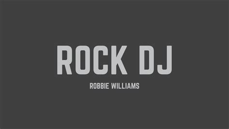 Robbie Williams - Rock DJ (Lyrics) - YouTube