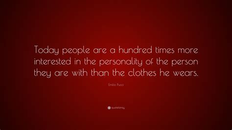 Emilio Pucci Quote: “Today people are a hundred times more interested ...