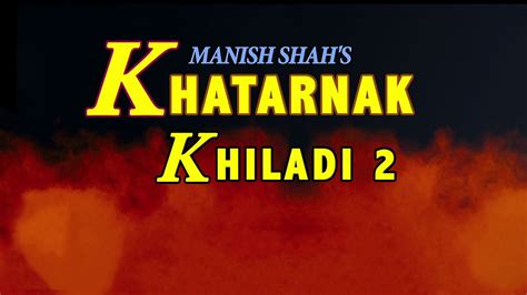 Khatarnak Khiladi 2 | Watch Full HD Hindi Movie Khatarnak Khiladi 2 ...