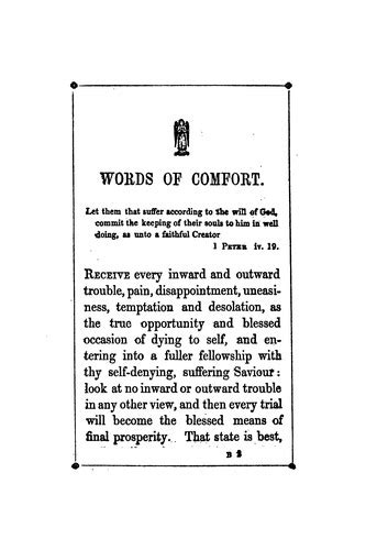 Words of comfort for the suffering and the sorrowful, a selection by the author of 'Wild flowers ...