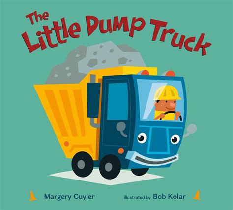 The Little Dump Truck | Margery Cuyler | Macmillan