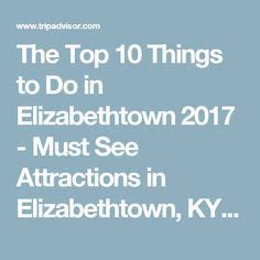 The Top 10 Things to Do in Elizabethtown 2017 - Must See Attractions in ...