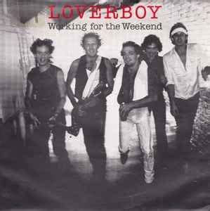 Loverboy – Working For The Weekend (1981, Vinyl) - Discogs