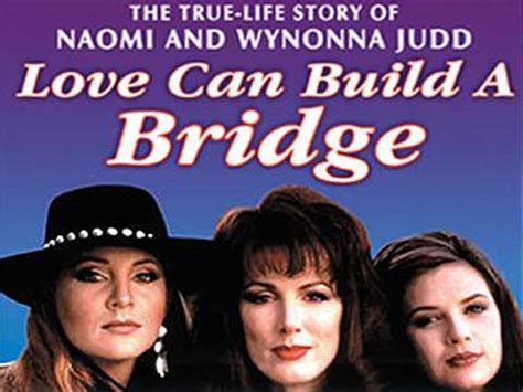 Naomi & Wynonna: Love Can Build A Bridge - TV Movie - Dolly Parton