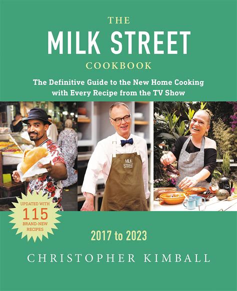 The Milk Street Cookbook: The Definitive Guide to the New Home Cooking ...