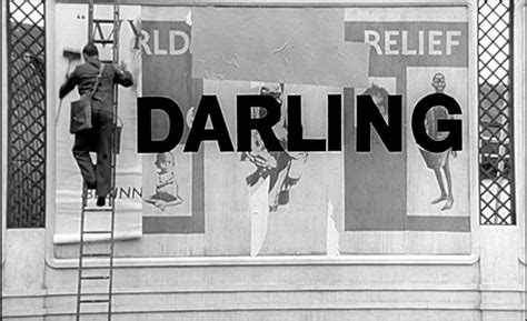 DREAMS ARE WHAT LE CINEMA IS FOR...: DARLING 1965