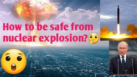 How to be safe from nuclear explosion? Worst situation may come soon. # ...