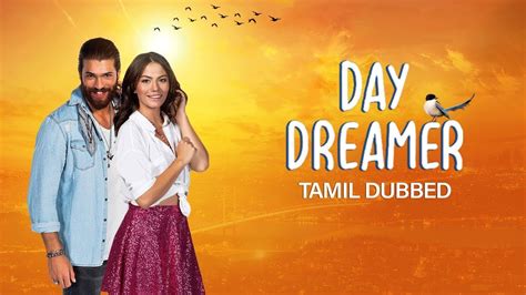 Erkenci kus : Day Dreamer | Turkish Drama | Tamil Dubbed | Media dives ...