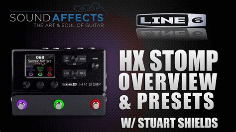 Line 6 HELIX HX STOMP Overview & Presets w/ Stuart Shields - YouTube