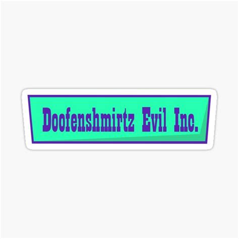 "Doofenshmirtz Evil Inc. " Sticker for Sale by KingCustoms | Redbubble